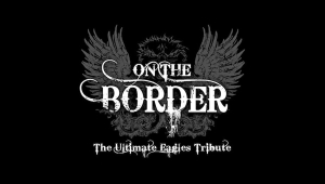 Image of On the Border - The Ultimate Eagles Tribute